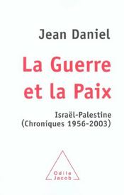 La guerre et la paix - israel-palestine (chroniques 1956-2003) - Intérieur - Format classique