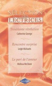 Vente  Troublante révélation ; rencontre surprise ; le pari de l'amour  - Catherine George - Leigh Michaels - Melissa McClone 