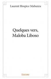 Quelques vers ; Maloba Liboso - Couverture - Format classique