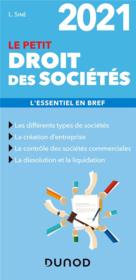 Le petit droit des sociétés ; l'essentiel en bref (édition 2021)  - Laure Siné 