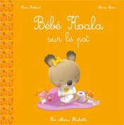 Vente  Bébé Koala sur le pot  - Alexis Nesme - Nadia Berkane 