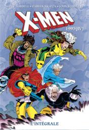 X-Men ; Intégrale vol.35 ; 1993 t.4  - John Romita Jr. - Scott Lobdell - Fabian Nicieza 
