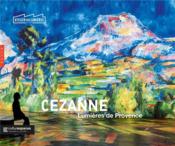 Cézanne, lumières de Provence  - Collectif 