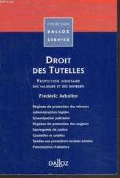 Droit des tutelles ; protection judiciaire des majeurs et des mineurs - Couverture - Format classique
