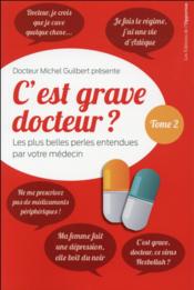 C'est grave docteur ? t.2  - Michel Guilbert 