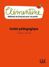 Clémentine t.2 : FLE ; méthode de français pour les petits ; guide pédagogique (édition 2018) - Couverture - Format classique