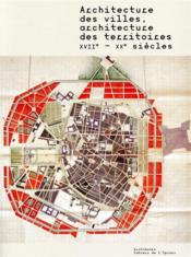 Architecture des villes, architecture des territoires - xviie-xxe siecles  - Collectif - Lambert-Bresson 