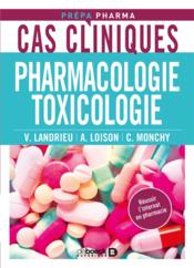Cas cliniques ; pharmacologie, toxicologie - Couverture - Format classique