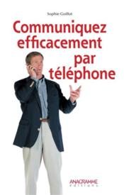 Communiquez efficacement par telephone - Couverture - Format classique