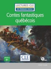 Vente  FLE : contes fantastiques québecois : niveau 3 : B1 (édition 2021)  