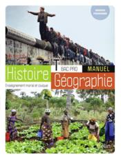 Histoire-Géographie-EMC Bac Pro ; Terminale, manuel élève (édition 2021)  - Roselyne Schneider - Corinne Walter-Glaymann - Brigitte Allain-Chevallier - Eric Favard 