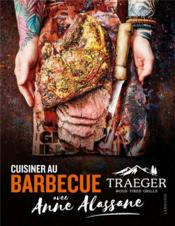 Cuisiner au barbecue Traeger avec Anne Alassane  