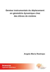 Genèse instrumentale du déplacement en géométrie dynamique chez des élèves de sixième - Couverture - Format classique