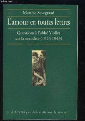 L'amour en toutes lettres ; questions à l'abbé Viollet sur la sexualité (1924-1943) - Couverture - Format classique