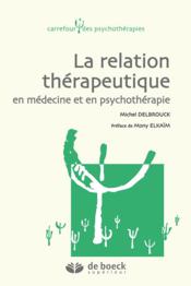 La relation thérapeutique en médecine et en psychothérapie - Couverture - Format classique