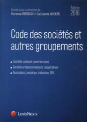 Code des sociétés et autres groupements (édition 2016)  - Guillaume Wicker - Florence Deboissy 