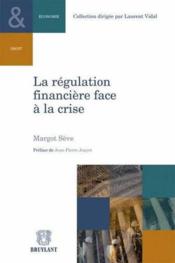 La regulation financiere face a la crise