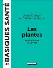Vente  Les plantes ; les basiques santé  - Catherine Dupin - Anne Dufour 