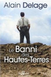 Le banni des Hautes-Terres  - Alain Delage 