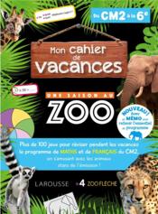 Mon cahier de vacances : une saison au zoo, CM2-6e  - Sophie Lebrun 