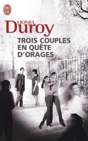 Trois couples en quête d'orages  - Lionel Duroy 