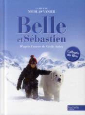 Belle et Sébastien - le film ; album  - Nicolas Vanier - Cécile Aubry 