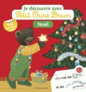 Vente  Je découvre Noël avec Petit Ours Brun  - Danièle Bour - Marie Aubinais 
