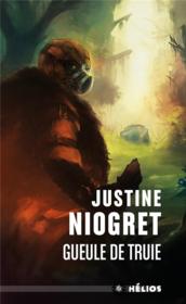 Gueule de truie  - Niogret/Canevet - Justine Niogret 