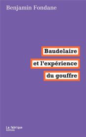 Baudelaire et l'expérience du gouffre - Benjamin Fondane