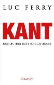 Kant ; une lecture des trois critiques - Couverture - Format classique
