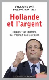 Hollande et l'argent  - Guillaume Evin 