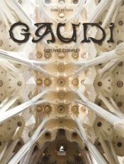 Antoni Gaudi ; l'oeuvre complet ; 1852-1926 - Couverture - Format classique