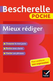 Bescherelle ; poche mieux rédiger - Couverture - Format classique