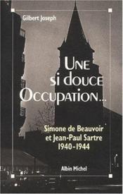 Une si douce occupation - simone de beauvoir et jean-paul sartre - Couverture - Format classique