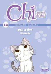 Chi ; une vie de chat t.12 : Chi a des soucis - Couverture - Format classique