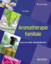 Aromatherapie familiale - Couverture - Format classique