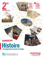 Histoire + enseignement moral et civique : 2de, programme 2019 (édition 2019)  - Lelivrescolaire.Fr - Florian Besson 