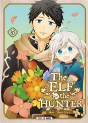The elf and the hunter t.5  - Umetaro Aoi 