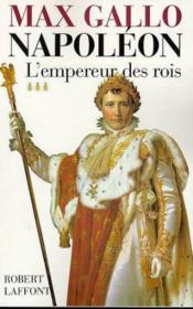 Napoléon t.3 ; l'empereur des rois - Couverture - Format classique
