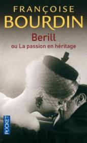 Berill ou la passion en heritage