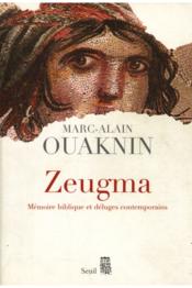 Zeugma ; mémoire biblique et déluges contemporains - Couverture - Format classique
