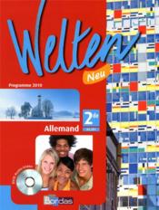 WELTEN NEU ; allemand ; 2nde ; livre de l'élève + cd audio (édition 2010)  - Elisabeth Thomas 