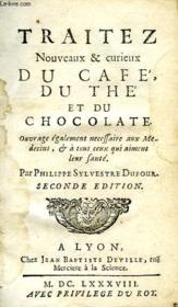 Traitez Nouveaux & Curieux Du Cafe, Du The Et Du Chocolate - Couverture - Format classique