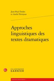 Approches linguistiques des textes dramatiques  - André Petitjean - Jean-Paul Dufiet 