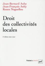 Droit des collectivités locales (6e édition)  - Jean-Bernard Auby - Rozen Noguellou - Jean-François Auby 