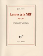 Lettres à la NRF (1928-1970)  - Jean Giono 