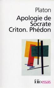 Apologie de Socrate ; Criton ; Phédon - Couverture - Format classique