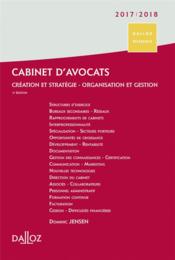 Cabinet d'avocats ; création et stratégie ; organisation et gestion (édition 2016/2017)  - Christophe Thevenet - Dominic Jensen 