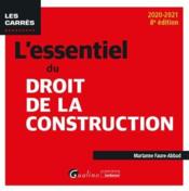 L'essentiel du droit de la construction (édition 2020/2021) - Couverture - Format classique