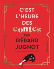 C'est l'heure des contes  - Gérard Jugnot - Mouche Cousue 